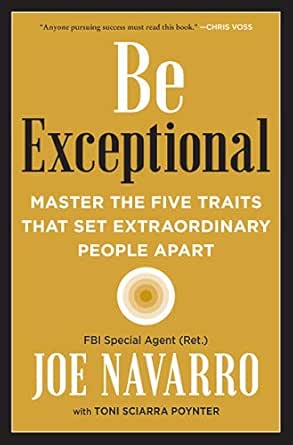 Be Exceptional by Joe Navarro