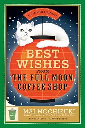 Best Wishes from the Full Moon Coffee Shop by Mai Mochizuki