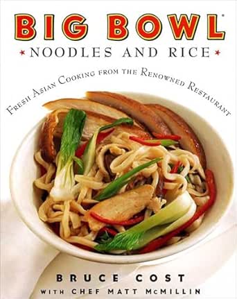 Big Bowl Noodles and Rice by Bruce Cost