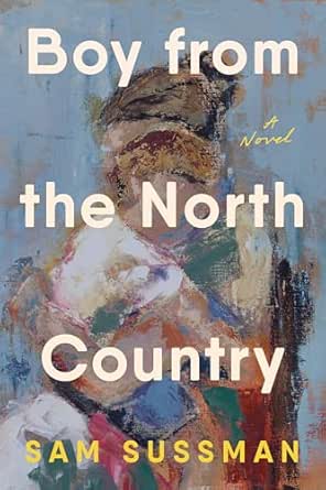 Boy from the North Country by Sam Sussman