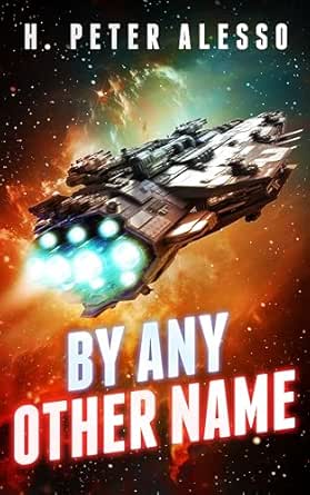 By Any Other Name by H. Peter  Alesso