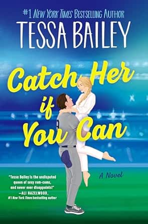 Catch Her If You Can by Tessa Bailey