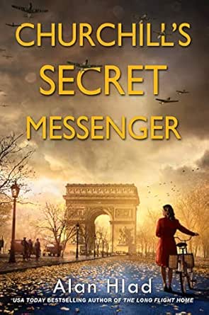 Churchill’s Secret Messenger by Alan Hlad
