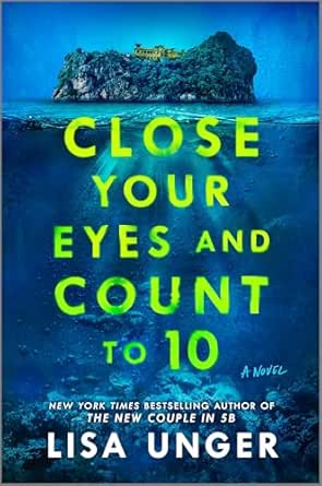 Close Your Eyes and Count to 10 by Lisa Unger