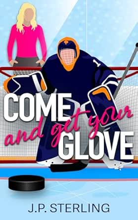 Come and Get Your Glove by J.P. Sterling