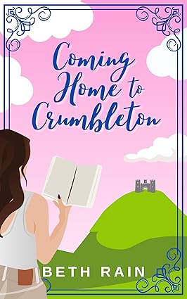 Coming Home to Crumbleton by Beth Rain