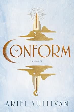 Conform by Ariel Sullivan
