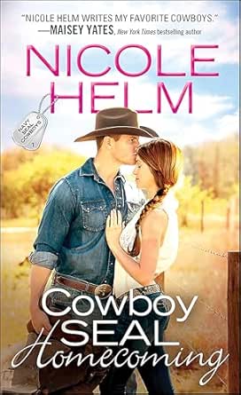 Cowboy SEAL Homecoming by Nicole Helm