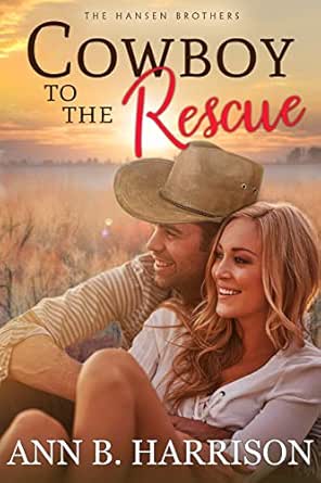 Cowboy to the Rescue by Ann B Harrison