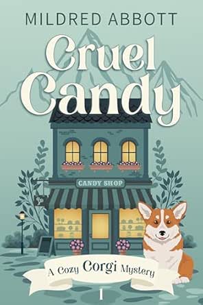 Cruel Candy by Mildred Abbott
