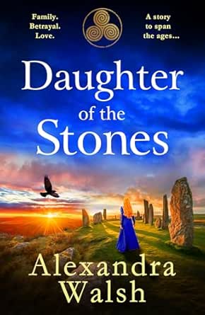 Daughter of the Stones by Alexandra Walsh
