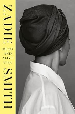 Dead and Alive by Zadie Smith