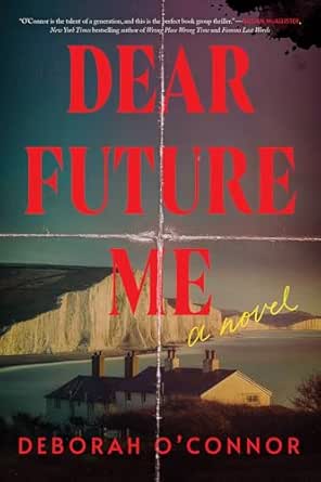 Dear Future Me by Deborah O’Connor