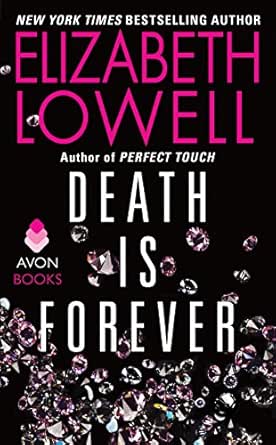 Death Is Forever by Elizabeth Lowell