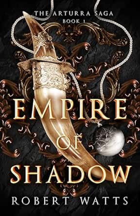 Empire of Shadow by Robert Watts