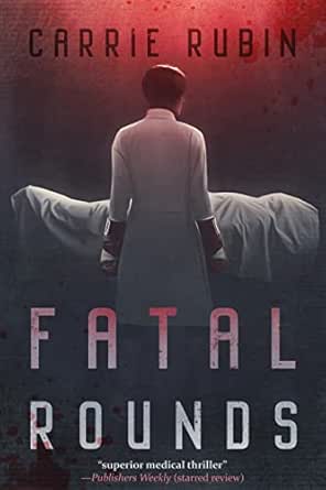 Fatal Rounds by Carrie Rubin