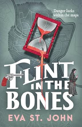 Flint in the Bones by Eva St. John