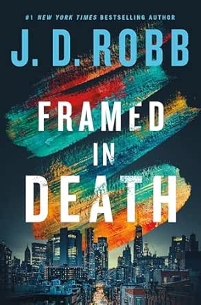 Framed in Death by J. D. Robb