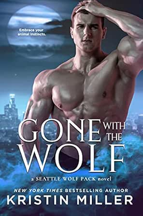 Gone with the Wolf by Kristin Miller