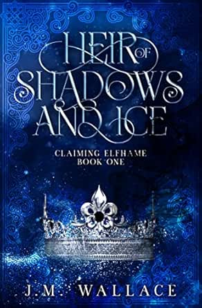 Heir of Shadows and Ice by J.M. Wallace