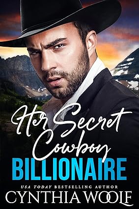 Her Secret Cowboy Billionaire by Cynthia Woolf
