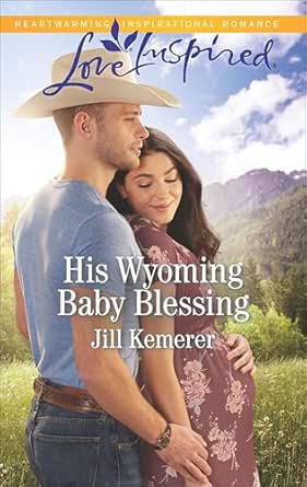 His Wyoming Baby Blessing by Jill Kemerer