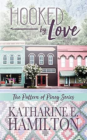 Hooked by Love by Katharine E. Hamilton