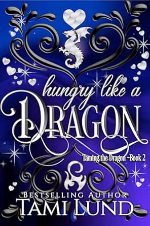 Hungry Like a Dragon by Tami Lund