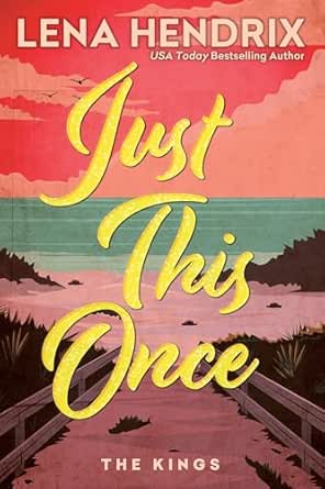 Just This Once by Lena Hendrix