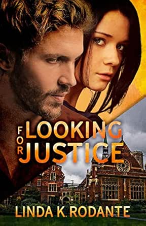 Looking for Justice by Linda K. Rodante
