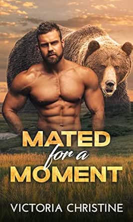 Mated for a Moment by Victoria Christine