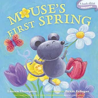 Mouse’s First Spring by Lauren Thompson