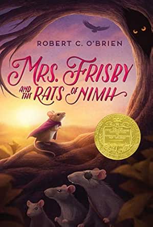 Mrs. Frisby and the Rats of NIMH by Robert C. O’Brien