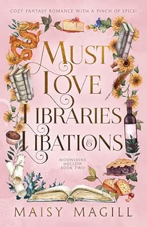 Must Love Libraries & Libations by Maisy Magill