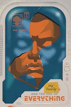 My Family and the End of Everything by Joe Graves