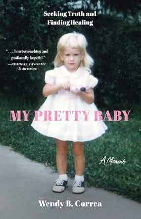My Pretty Baby by Wendy B. Correa
