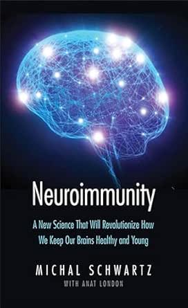 Neuroimmunity by Michal Schwartz