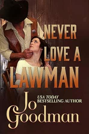 Never Love a Lawman by Jo Goodman
