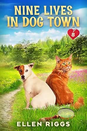 Nine Lives in Dog Town by Ellen Riggs