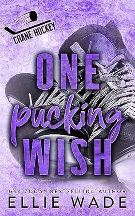 One Pucking Wish by Ellie Wade