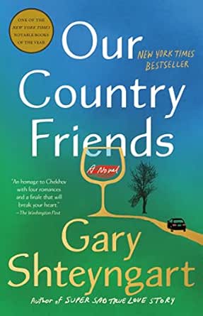 Our Country Friends by Gary Shteyngart