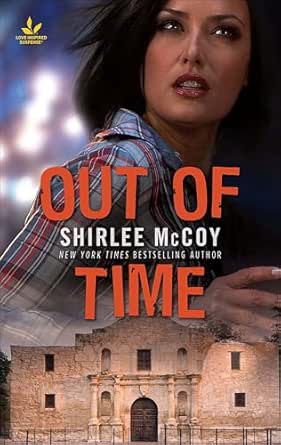 Out of Time by Shirlee McCoy