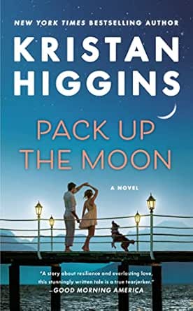 Pack Up the Moon by Kristan Higgins