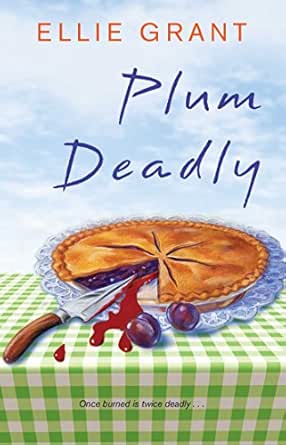 Plum Deadly by Ellie Grant