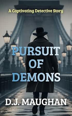 Pursuit of Demons by D.J. Maughan