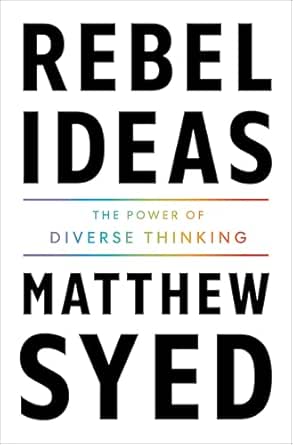 Rebel Ideas by Matthew Syed