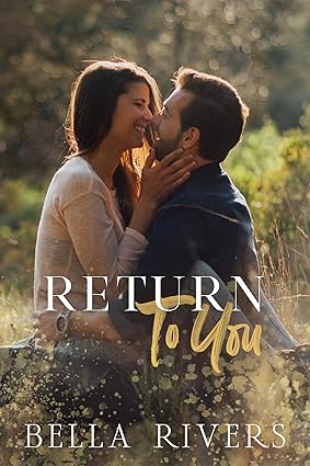 Return to You by Bella Rivers