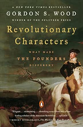 Revolutionary Characters by Gordon S. Wood