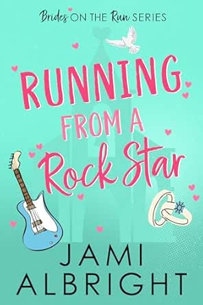 Running from a Rock Star by Jami Albright