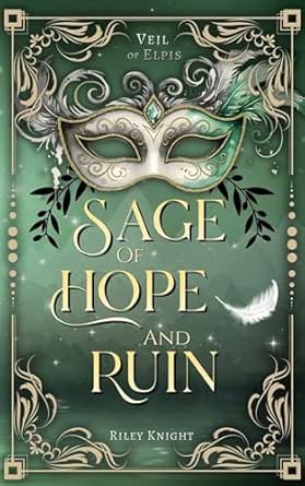 Sage of Hope and Ruin by Riley Knight